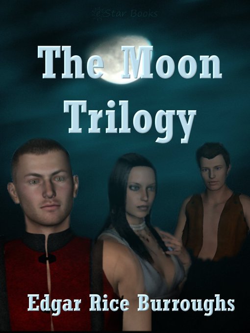 Title details for The Moon Trilogy by Edgar Rice Burroughs - Available